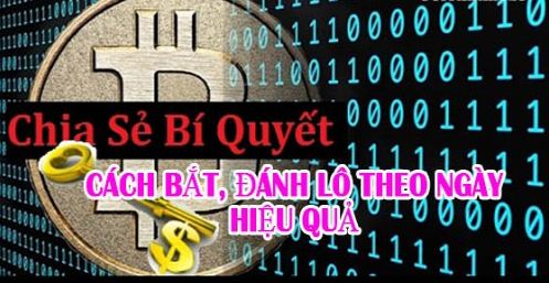 cách bắt, đánh lô theo ngày hiệu quả và hướng dẫn soi cầu lô 2 nháy